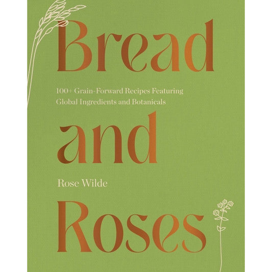 SIGNED: Bread and Roses (Rose Wilde)