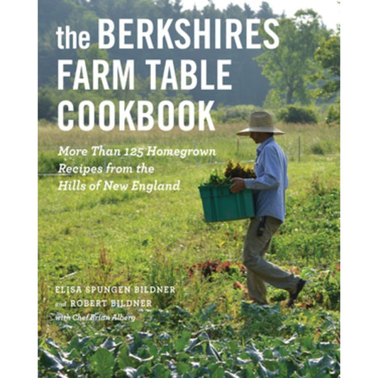 The Berkshires Farm Table Cookbook (Elisa Spungen Bildner)
