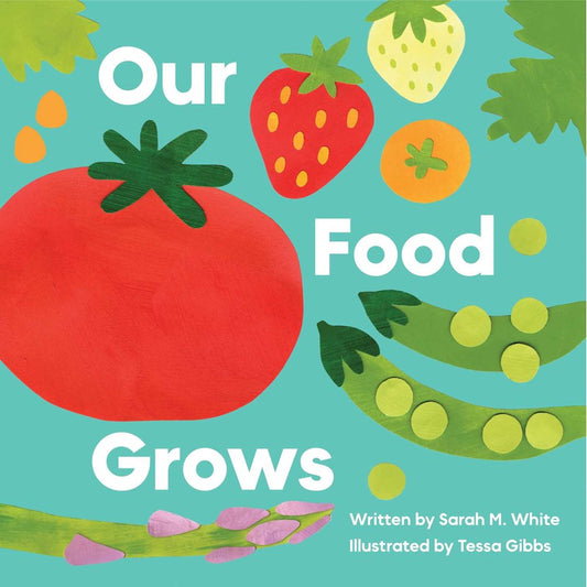 Our Food Grows (Sarah M. White)