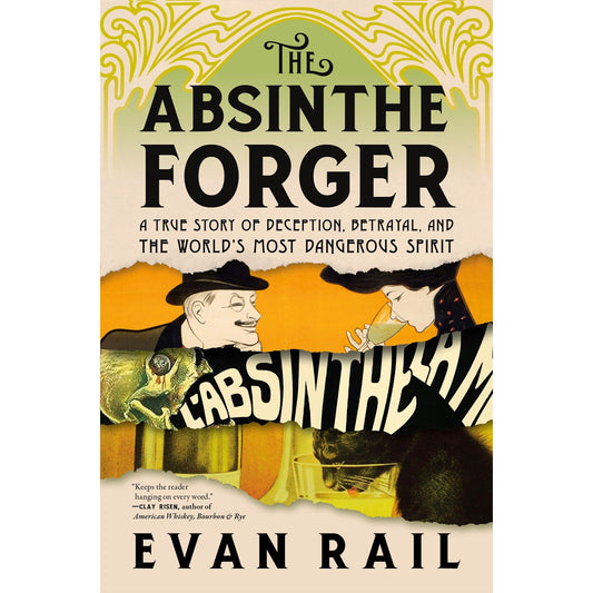 The Absinthe Forger (Evan Rail)