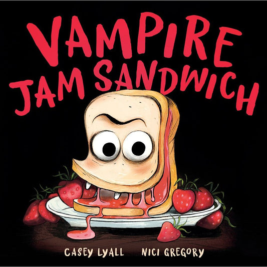 Vampire Jam Sandwich (Casey Lyall)
