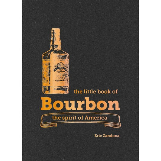 The Little Book of Bourbon (Eric Zandona)