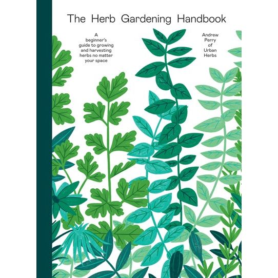 The Herb Gardening Handbook (Andrew Perry)