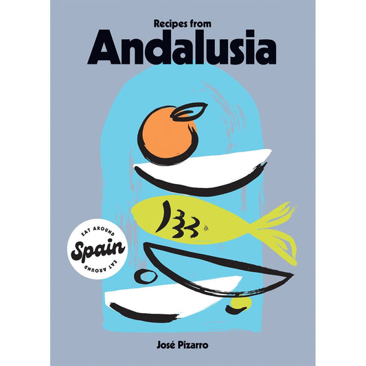 Recipes from Andalusia (José Pizarro)