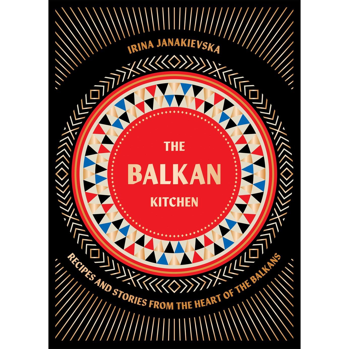 The Balkan Kitchen (Irina Janakievska)