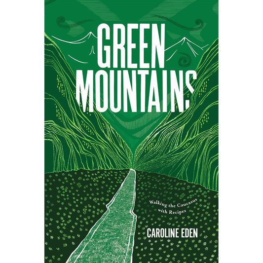 Green Mountains (Caroline Eden)