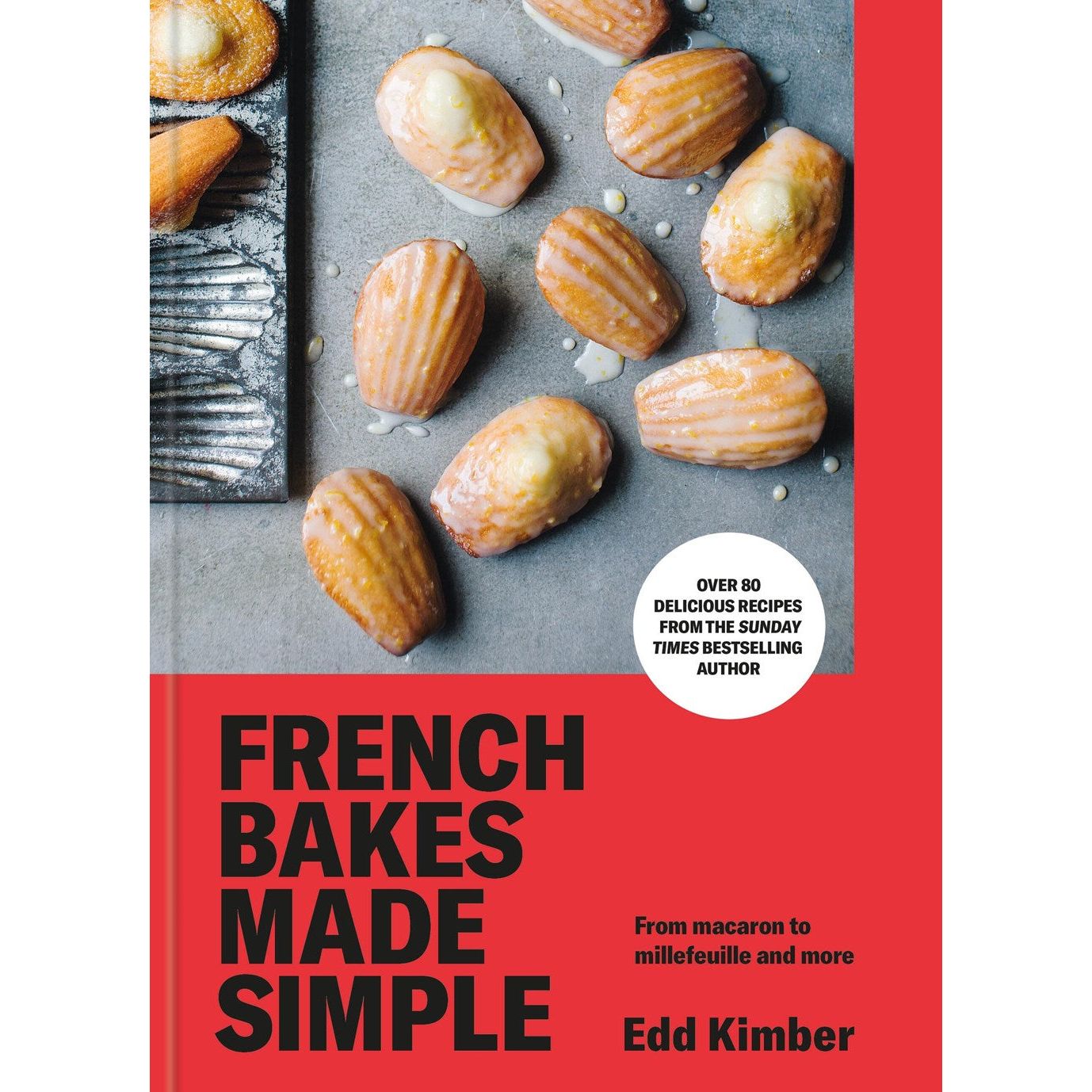 French Bakes Made Simple (Edd Kimber)