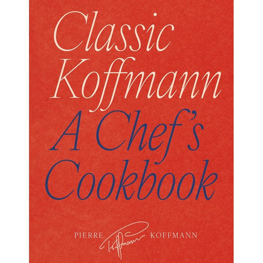 Classic Koffmann (Pierre Koffmann)