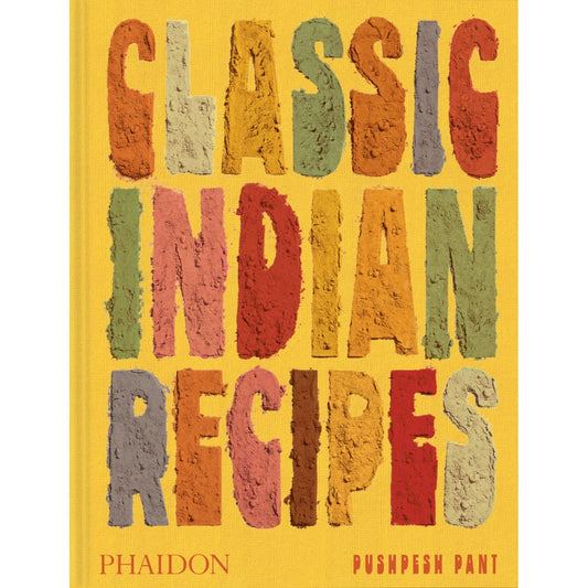 Classic Indian Recipes (Pushpesh Pant)