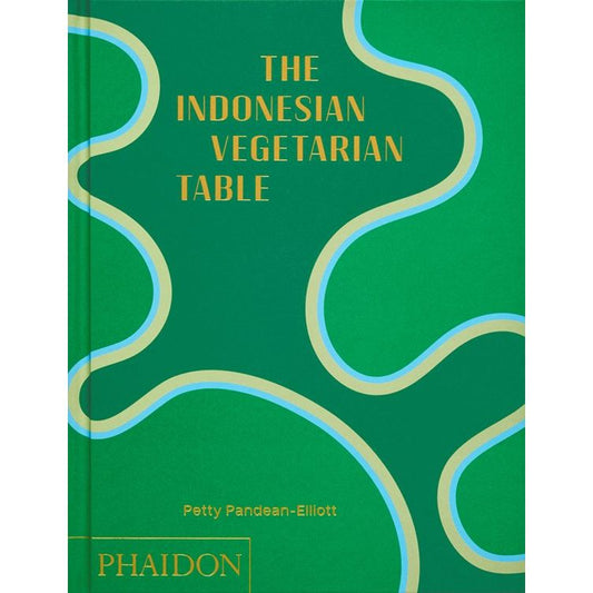 The Indonesian Vegetarian Table (Petty Pandean-Elliott)
