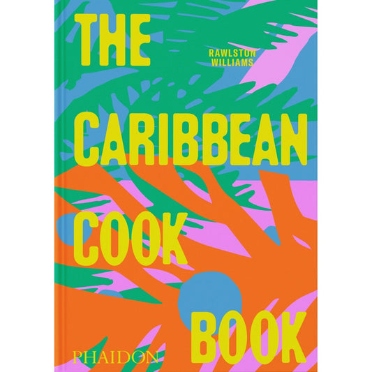 PREORDER: The Caribbean Cookbook (Rawlston Williams)