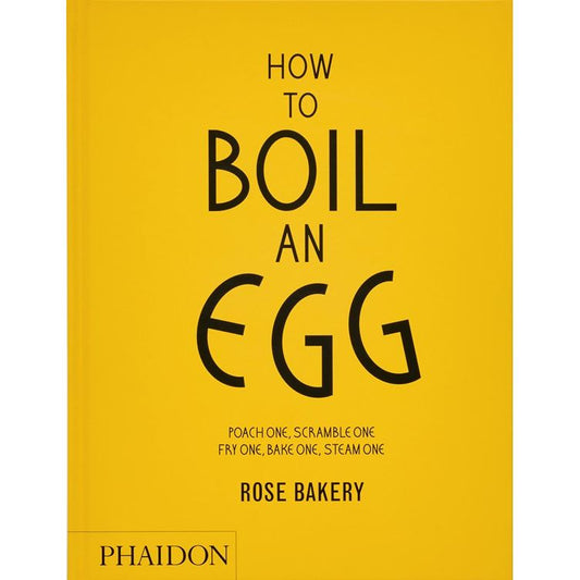 How to Boil an Egg (Rose Carrarini)