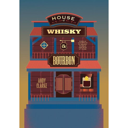 House of Whisky and Bourbon (Andy Clarke)
