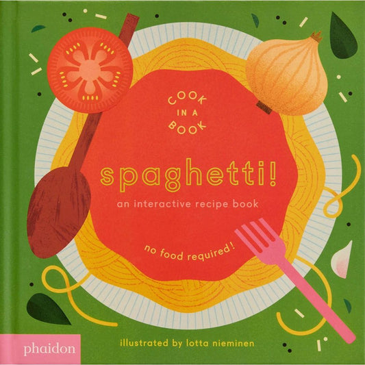 Cook in a Book: Spaghetti! (Lotta Nieminen)