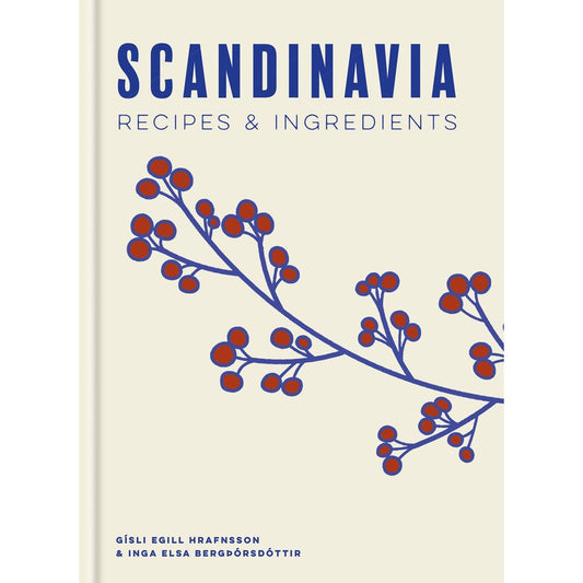 Scandinavia: Recipes and Ingredients (Gísli Egill Hrafnsson)