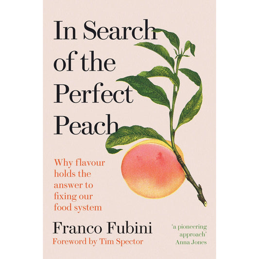 SIGNED: In Search of the Perfect Peach (Franco Fubini)