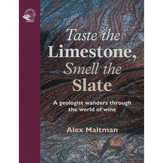 Taste the Limestone, Smell the Slate (Alex Maltman)