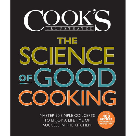 The Science of Good Cooking (Cook's Illustrated)