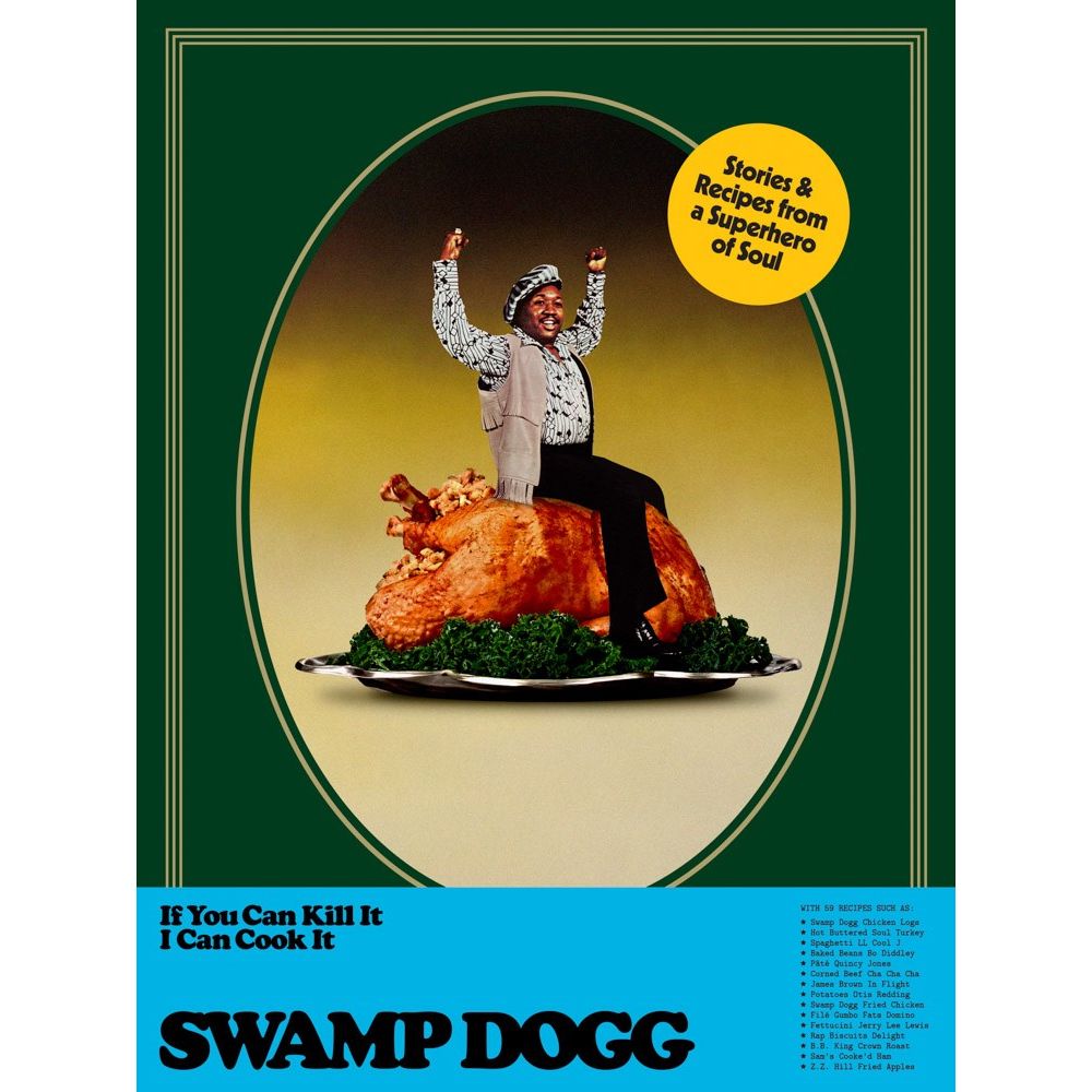 If You Can Kill It I Can Cook It (Swamp Dogg)