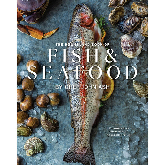 The Hog Island Book of Fish & Seafood (John Ash)