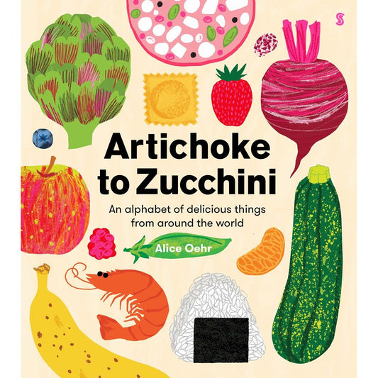 Artichoke to Zucchini (Alice Oehr)