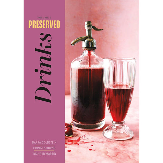 SIGNED - Preserved: Drinks (Darra Goldstein, Cortney Burns, Richard Martin)