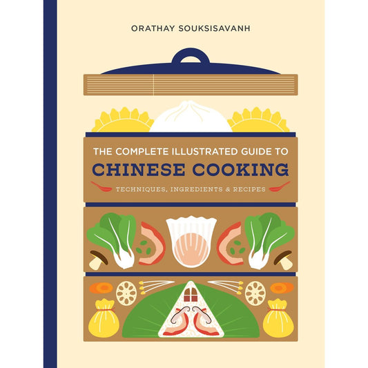 The Complete Illustrated Guide to Chinese Cooking (Orathay Souksisavanh)