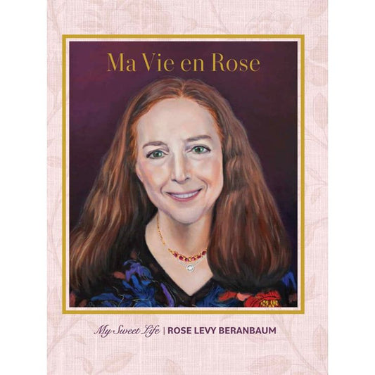 PREORDER: Ma Vie en Rose (Rose Levy Beranbaum)