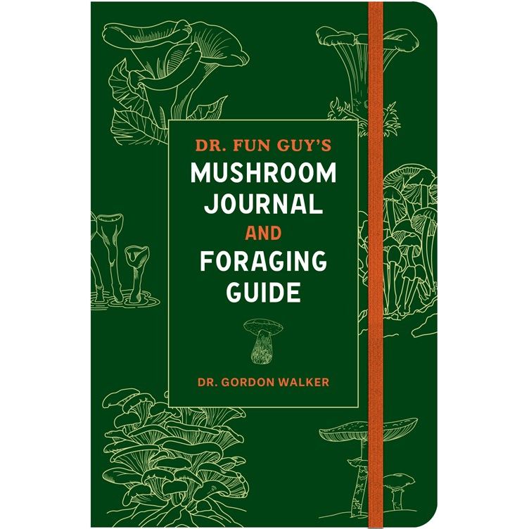 Dr. Fun Guy's Mushroom Journal and Foraging Guide (Dr. Gordon Walker)