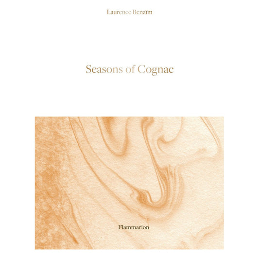 Seasons of Cognac (Laurence Benaim)