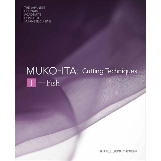 Mukoita I, Cutting Techniques:  Fish (Japanese Culinary Academy)