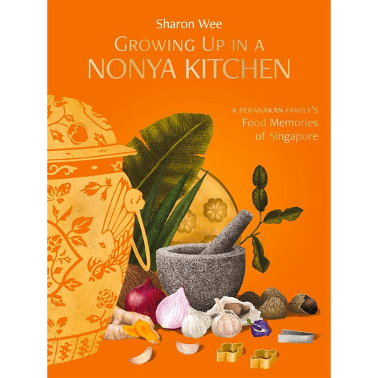 Growing Up in a Nonya Kitchen (Sharon Wee)