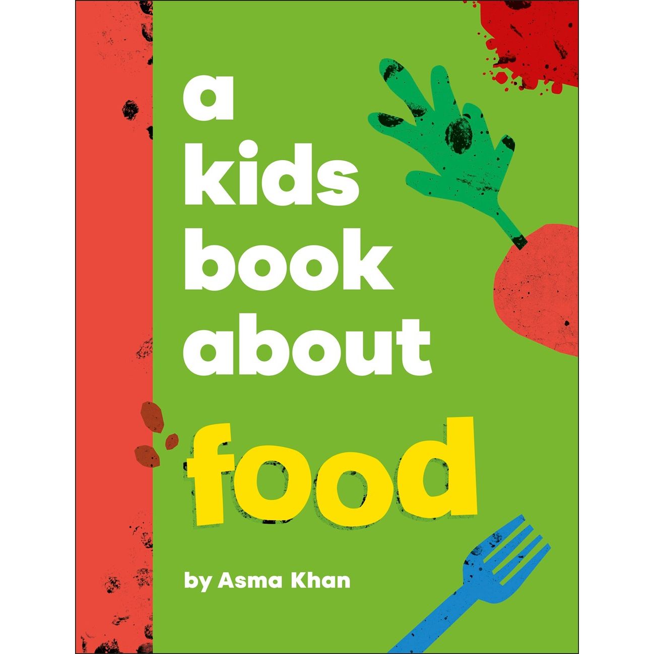 A Kids Book About Food  (Asma Khan)