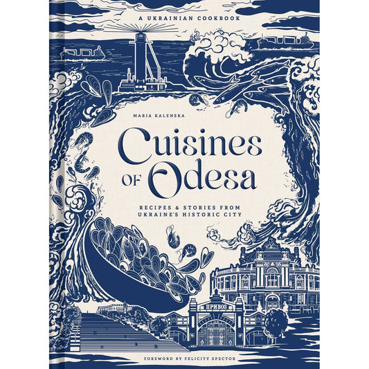 Cuisines of Odesa (Maria Kalenska)