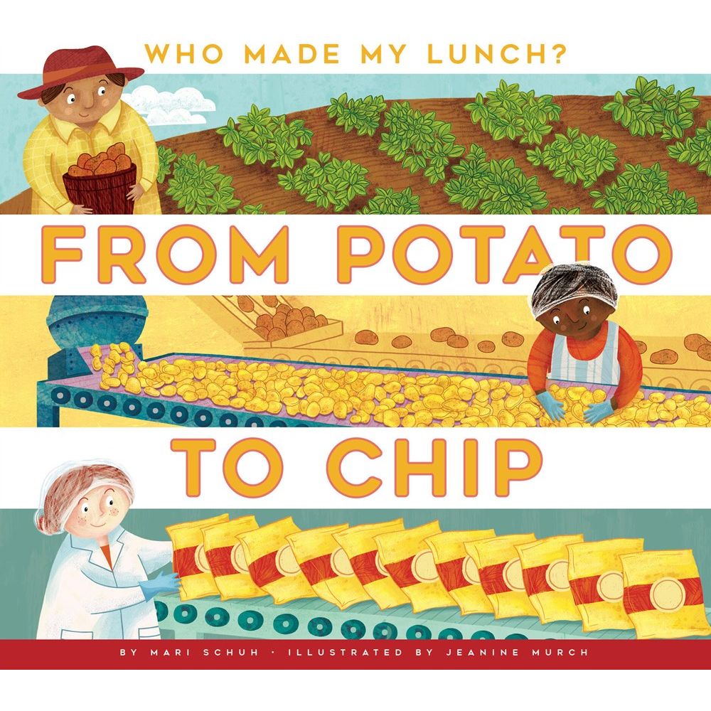 From Potato to Chip (Mari Schuh)