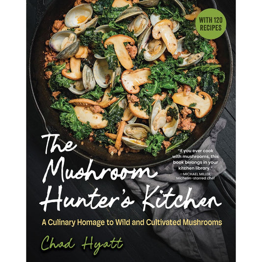 The Mushroom Hunter's Kitchen (Chad Hyatt)