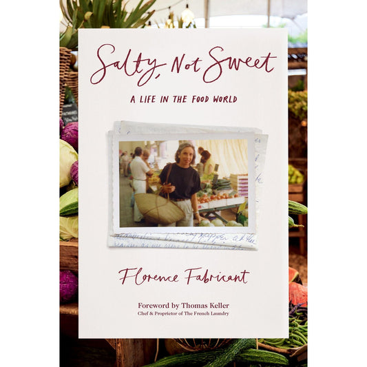 PREORDER: Salty, Not Sweet (Florence Fabricant)