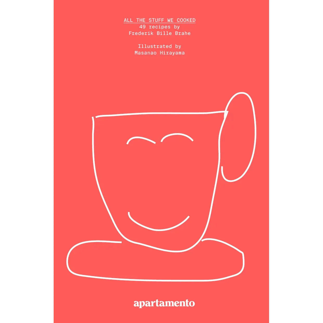 All the Stuff We Cooked (Frederik Bille Brahe)
