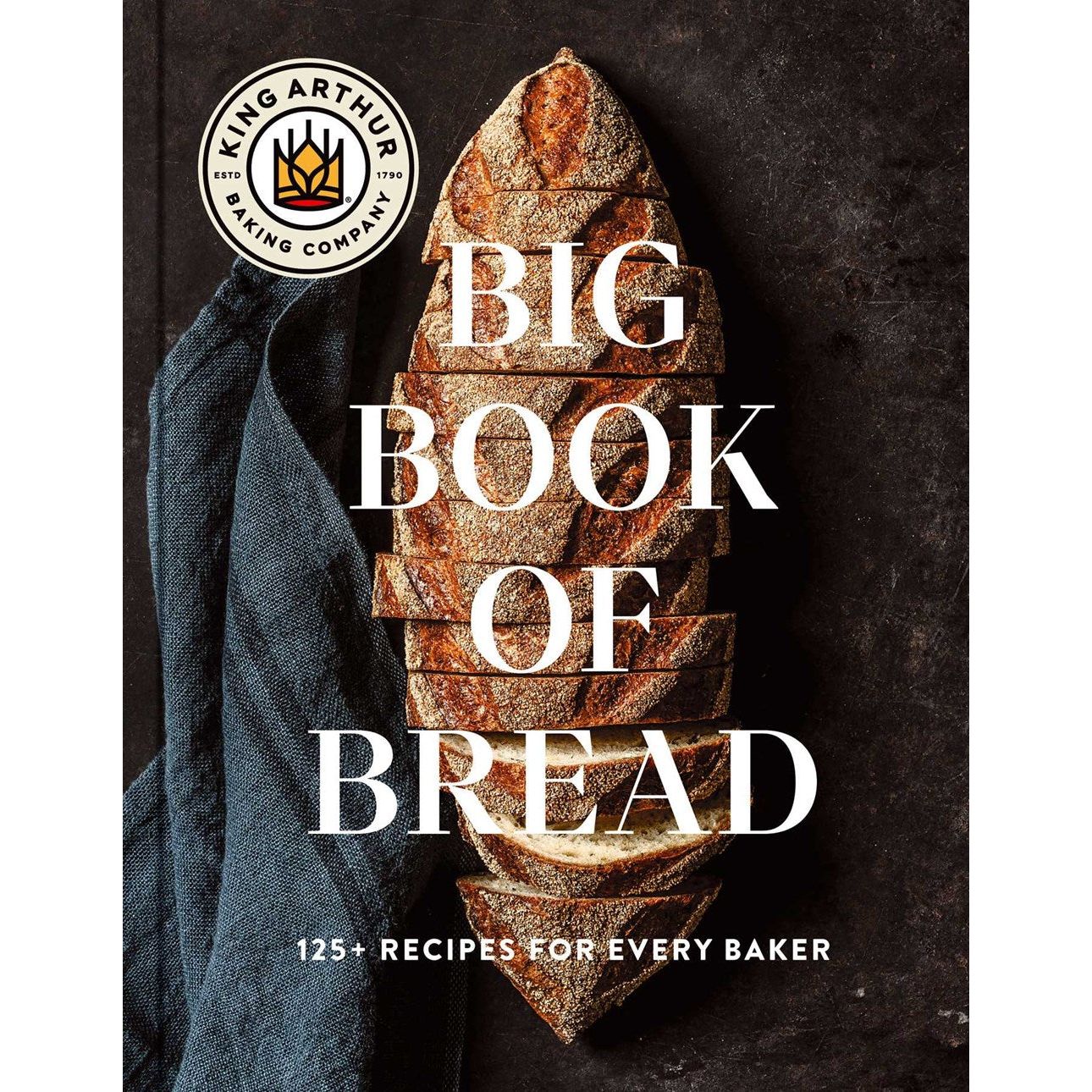 The King Arthur Baking Company Big Book of Bread (King Arthur Baking Company)