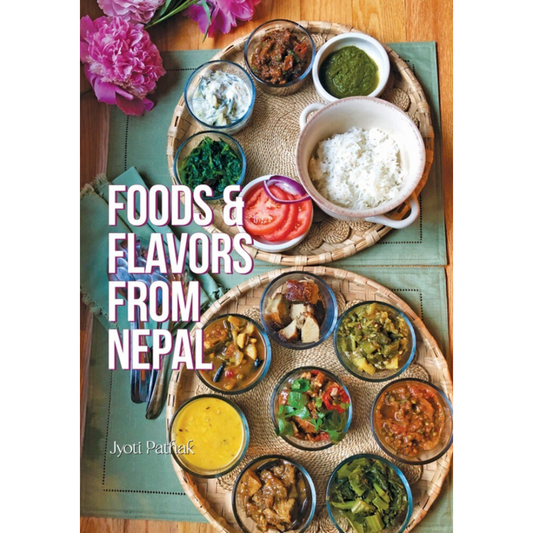 Foods & Flavors from Nepal (Jyoti Pathak)