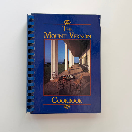 Community Cookbook: The Mount Vernon Cookbook (The Mount Vernon Ladies' Association)