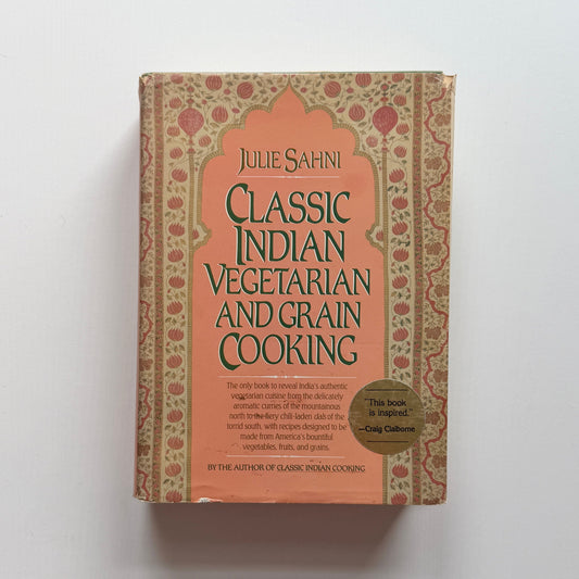 Classic Indian Vegetarian and Grain Cooking (Julie Sahni)