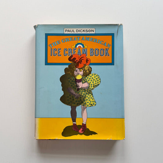 The Great American Ice Cream Book (Paul Dickson)