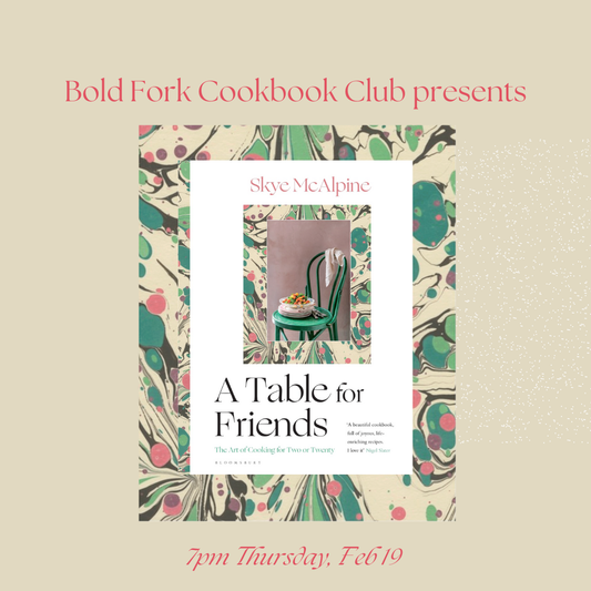 February Cookbook Club: A TABLE FOR FRIENDS by Skye McAlpine