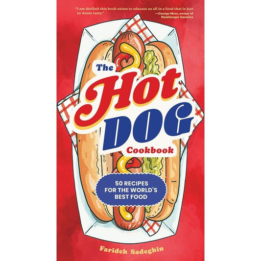 The Hot Dog Cookbook (Farideh Sadeghin)