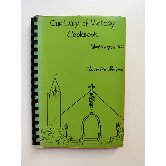 Community Cookbook: Our Lady of Victory Cookbook (Friends of Our Lady of Victory)