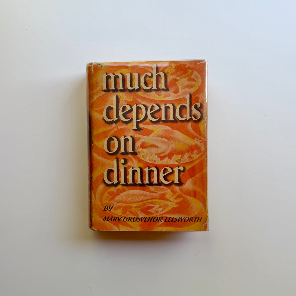Much Depends on Dinner (Mary Grosvenor Ellsworth)