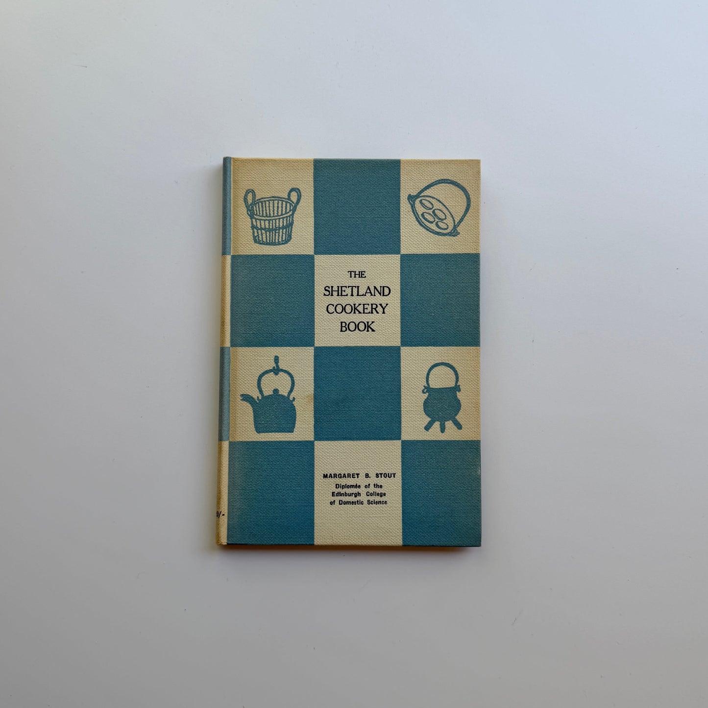 The Shetland Cookery Book (Margaret B. Stout)