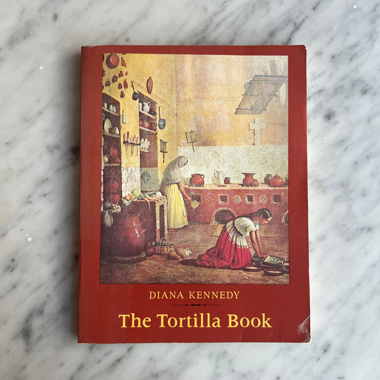 The Tortilla Book (Diana Kennedy)