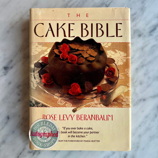SIGNED: The Cake Bible (Rose Levy Beranbaum)